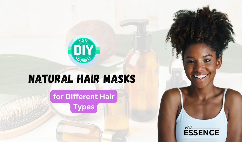 DIY Natural Hair Masks for Different Hair Types