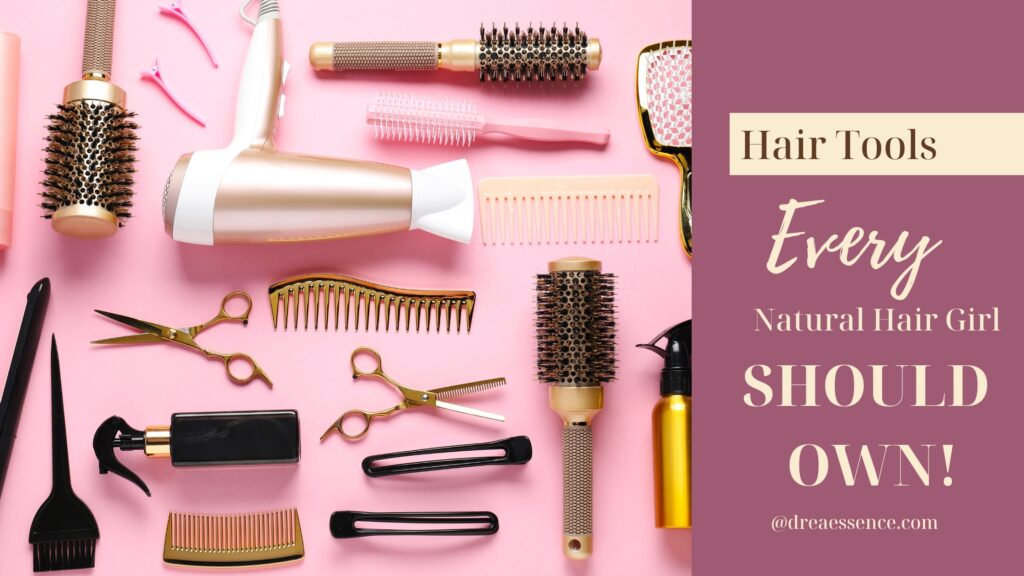 Hair Tools Every Natural Girl Should Own