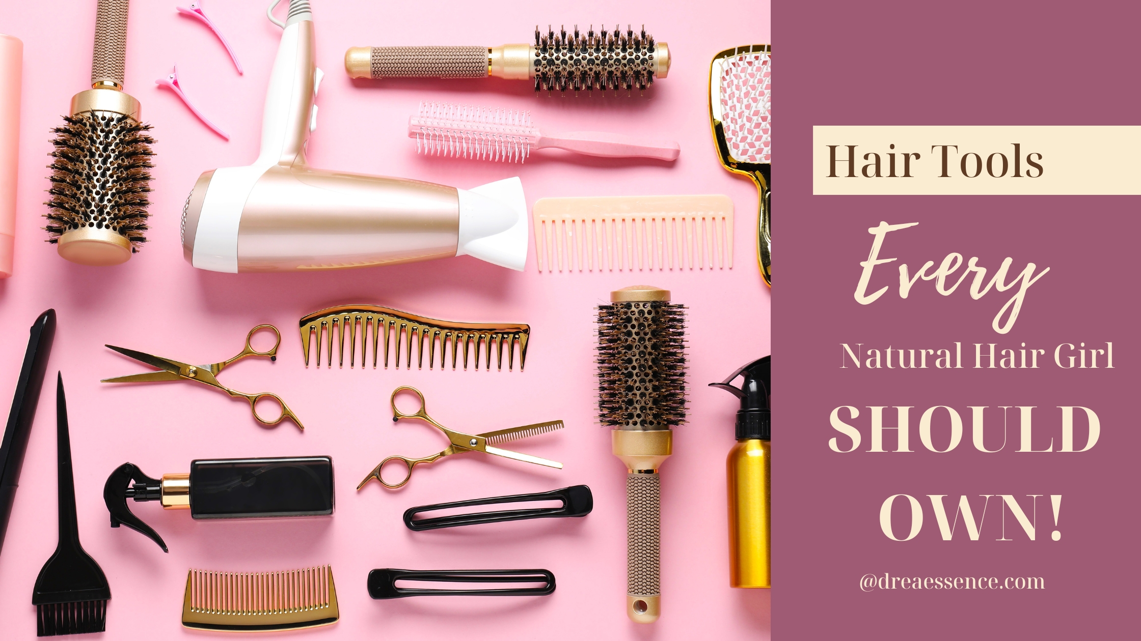 Hair Tools Every Natural Girl Should Own
