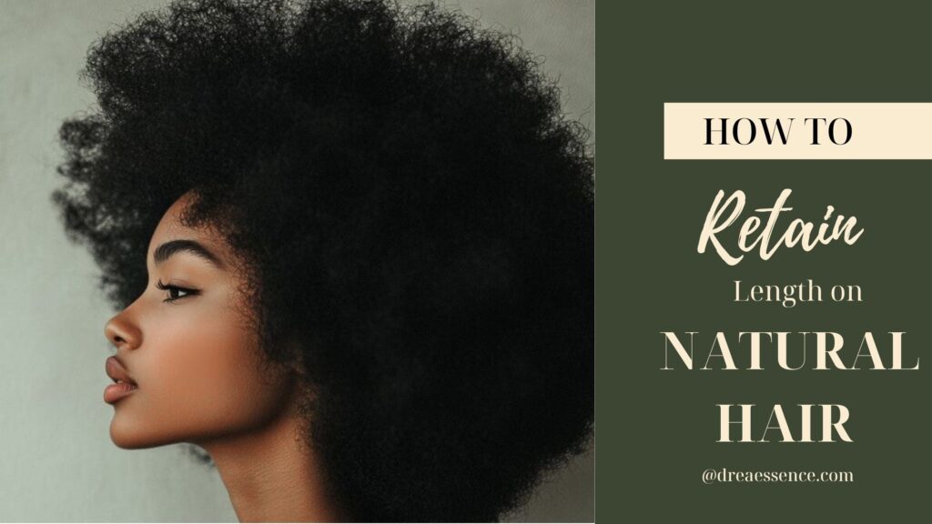 how to retain length on natural hair